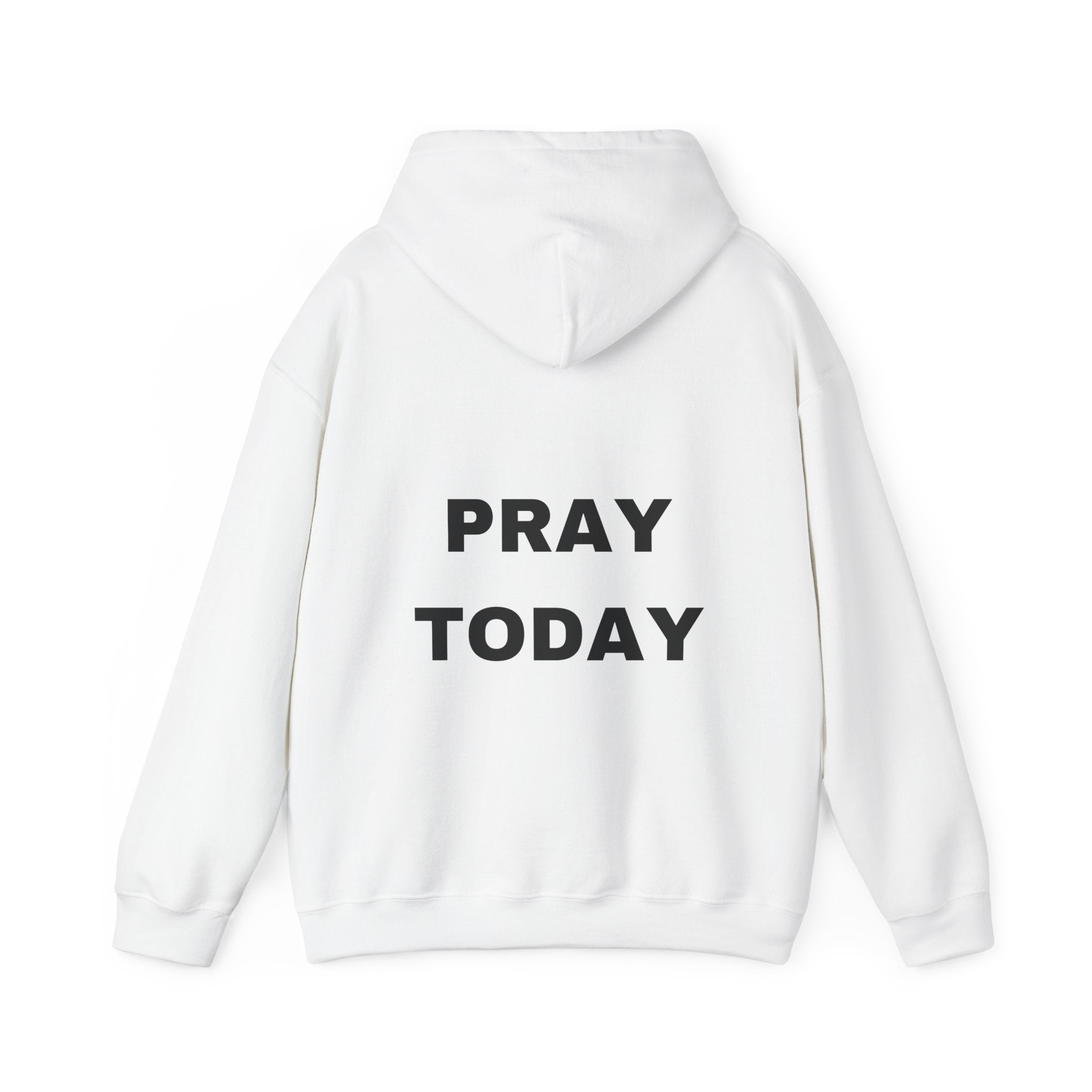 Pray Okay , Pray Today Hooded Sweatshirt