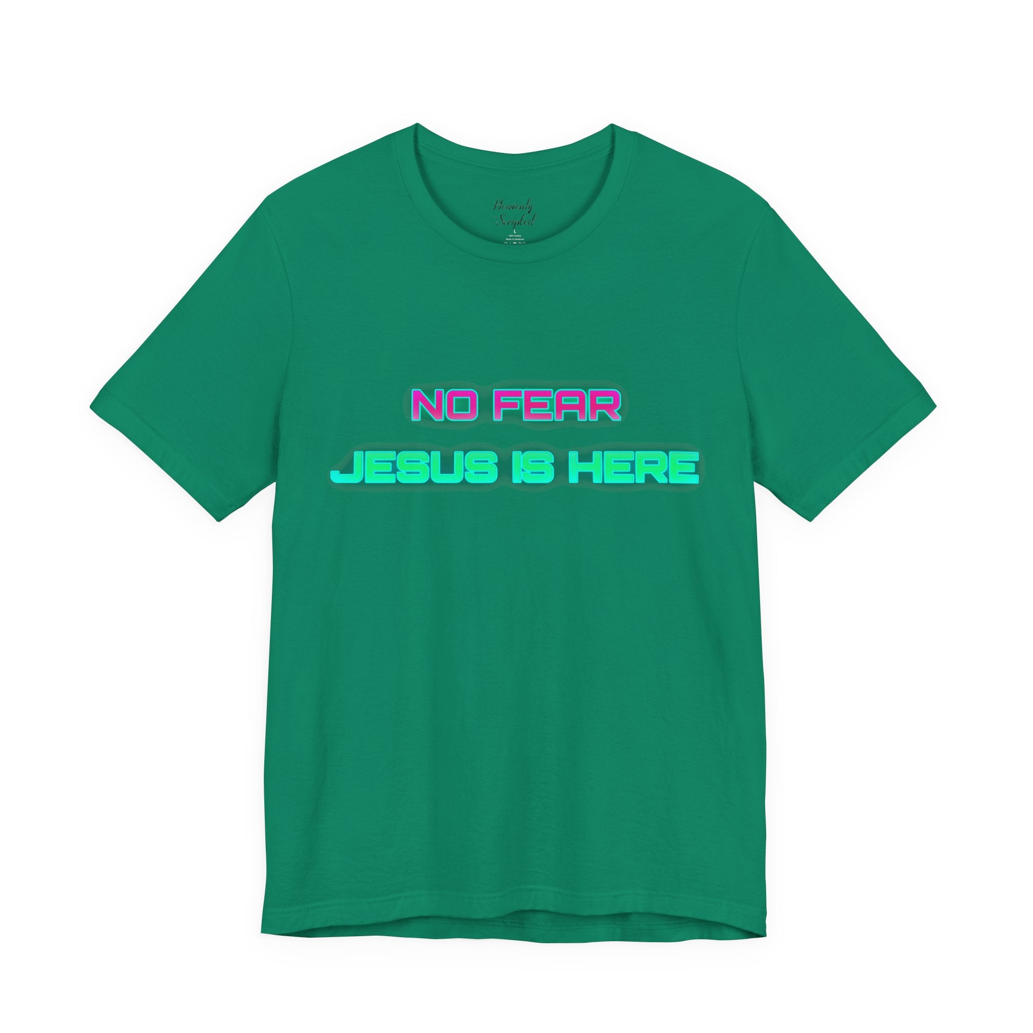 No Fear Jesus Is Here Short Sleeve Tee