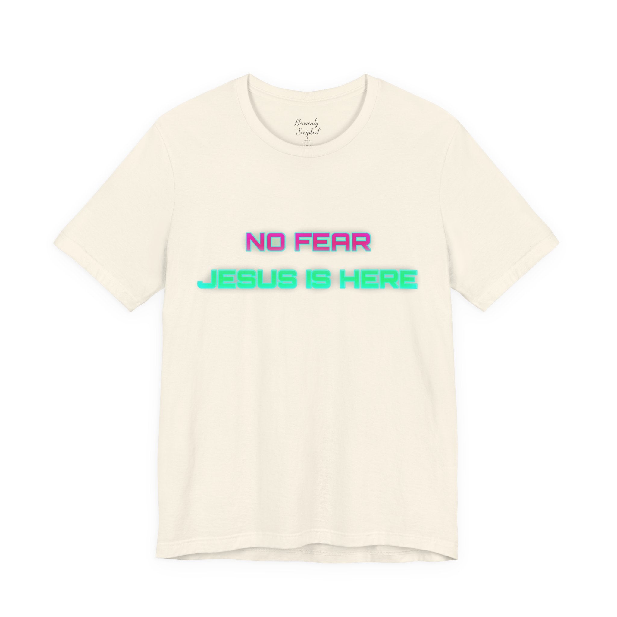 No Fear Jesus Is Here Short Sleeve Tee