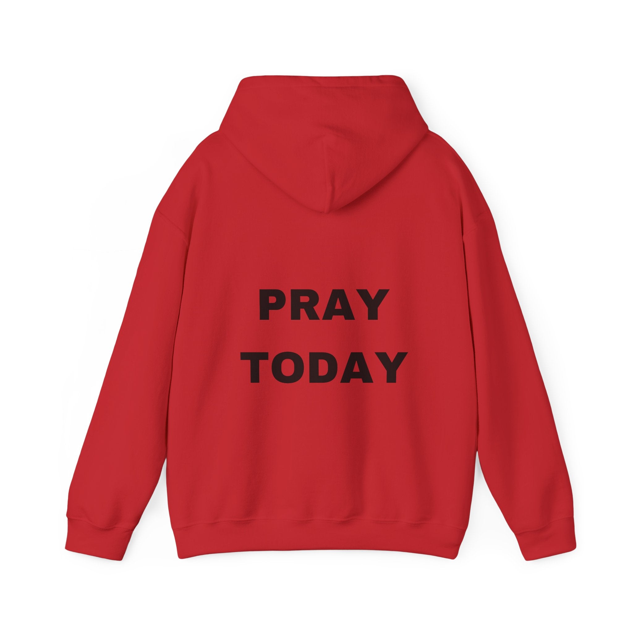 Pray Okay , Pray Today Hooded Sweatshirt