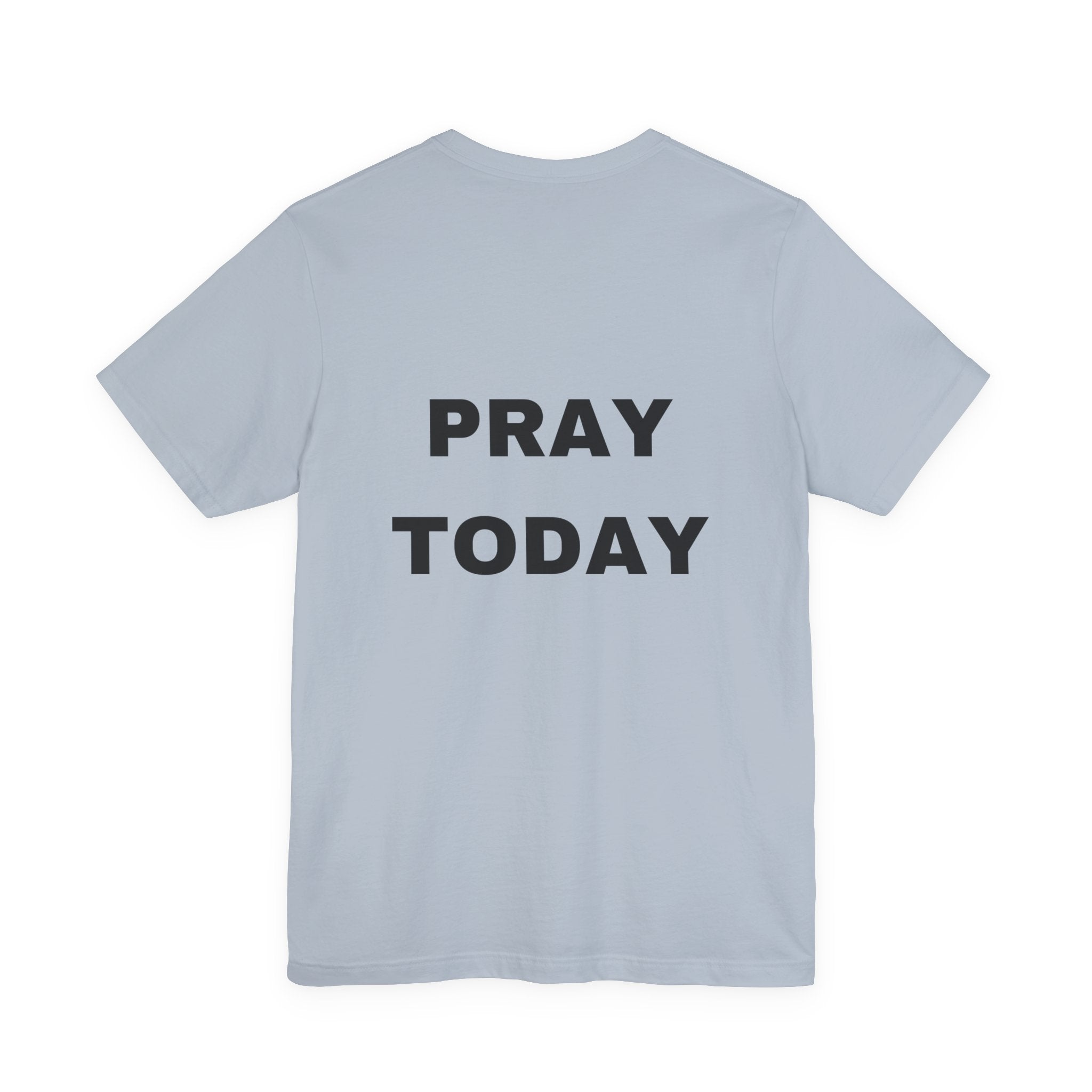 Pray Okay , Pray Today Short Sleeve Tee