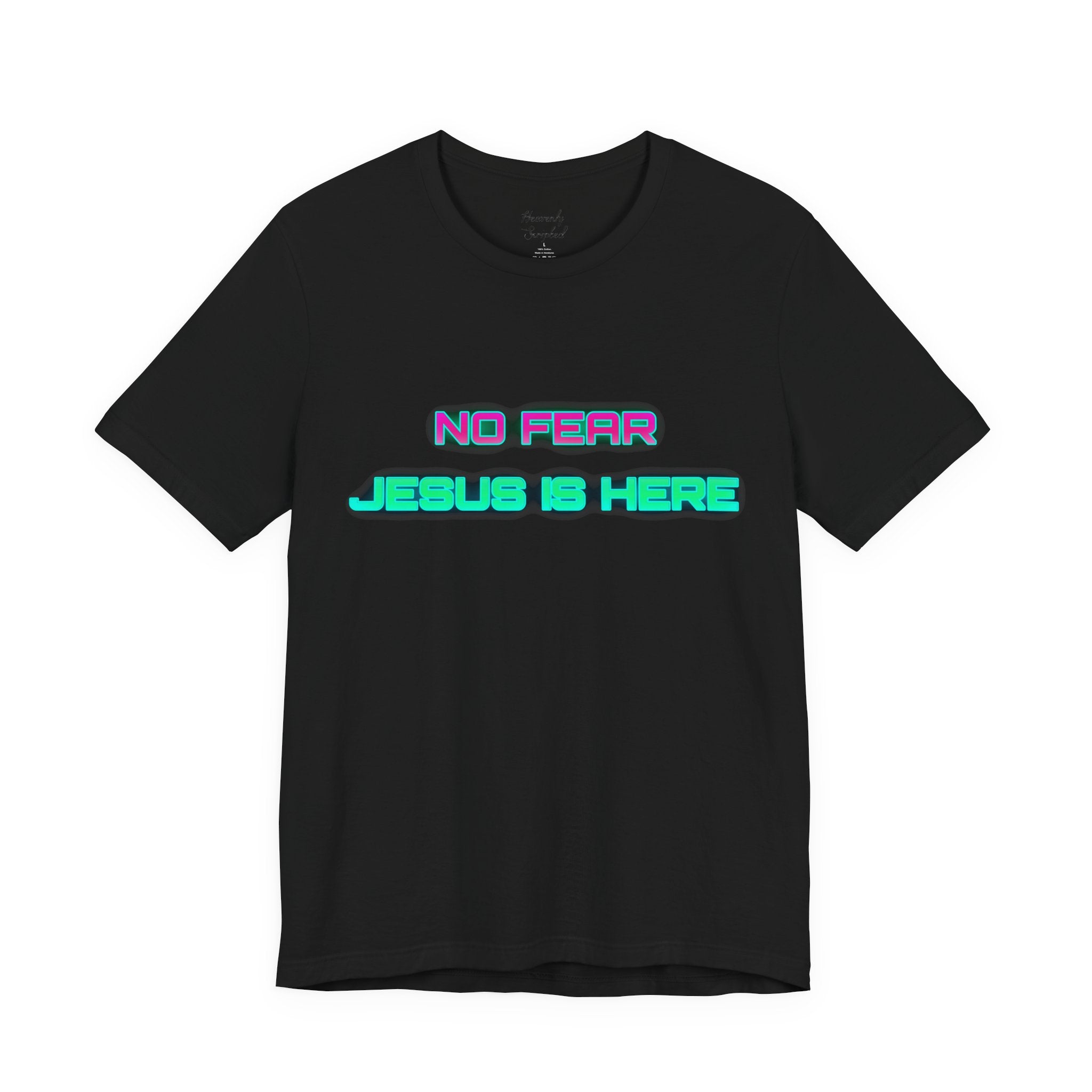 No Fear Jesus Is Here Short Sleeve Tee